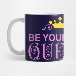 Be your own queen Mug